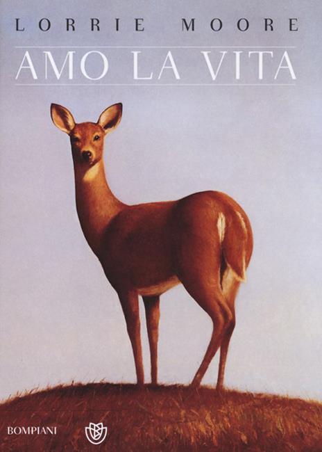Amo la vita - Lorrie Moore - copertina