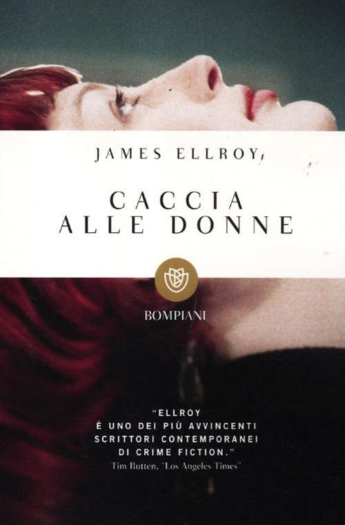 Caccia alle donne - James Ellroy - copertina