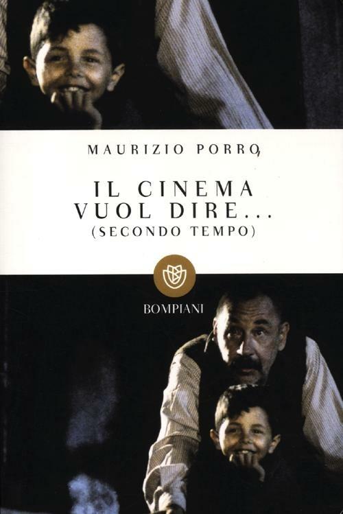 Il cinema vuol dire... (Secondo tempo) - Maurizio Porro - copertina