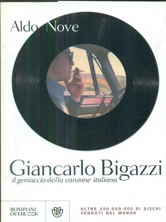 Giancarlo Bigazzi, il geniaccio della canzone italiana - Aldo Nove - 4