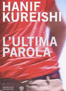 Libro L'ultima parola Hanif Kureishi