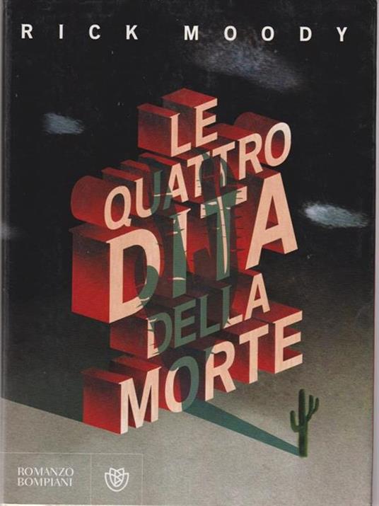 Le quattro dita della morte - Rick Moody - 2