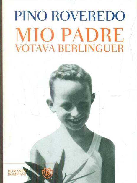 Mio padre votava Berlinguer - Pino Roveredo - 3