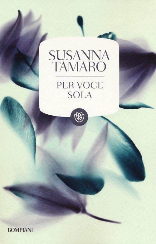 Per voce sola - Susanna Tamaro - copertina