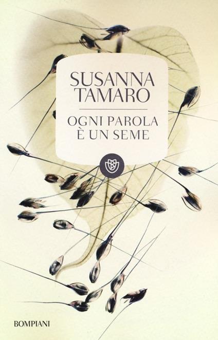 Ogni parola è un seme - Susanna Tamaro - copertina