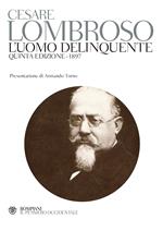 L' uomo delinquente (rist. anast. quinta edizione, Torino, 1897)