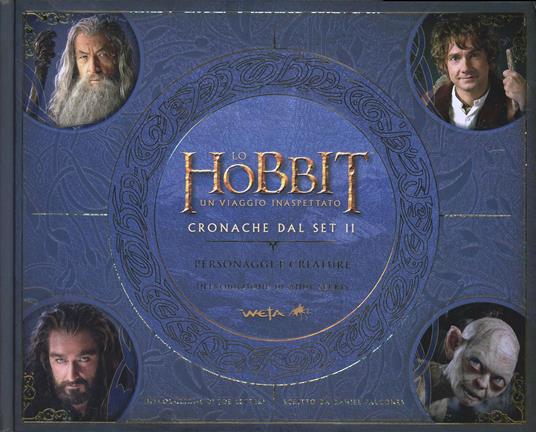 Lo Hobbit. Un viaggio inaspettato. Cronache dal set II. Personaggi e creature - Daniel Falconer - copertina