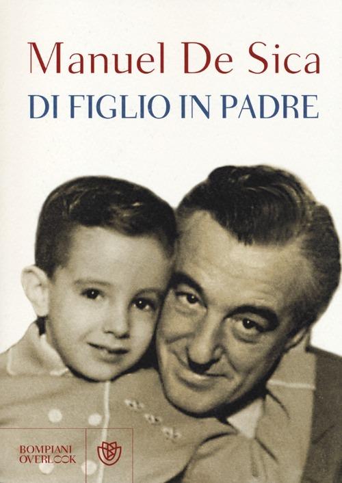 Di figlio in padre - Manuel De Sica - copertina