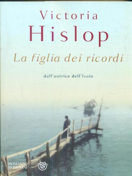 La figlia dei ricordi - Victoria Hislop - 4