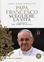 Scegliere la vita. Proposte per tempi difficili. Educare. Vol. 2