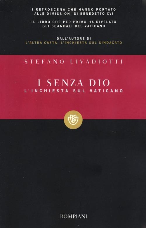 I senza Dio. L'inchiesta sul Vaticano - Stefano Livadiotti - copertina