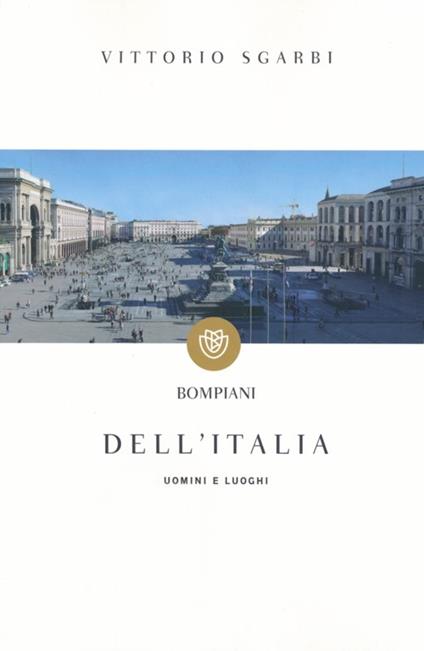 Dell'Italia. Uomini e luoghi - Vittorio Sgarbi - copertina