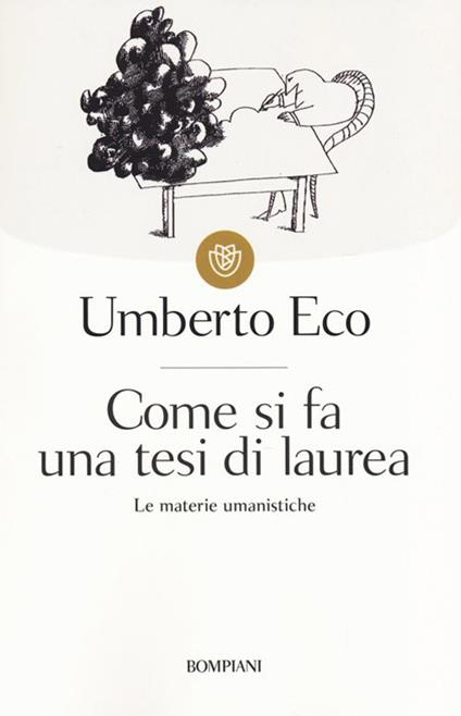  Come si fa una tesi di laurea. Le materie umanistiche -  Umberto Eco - copertina