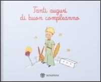 Il Piccolo Principe. Tanti auguri di buon compleanno. Ediz. illustrata - Antoine de Saint-Exupéry - copertina