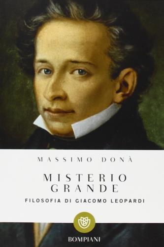 Misterio grande. Filosofia di Giacomo Leopardi - Massimo Donà - 3