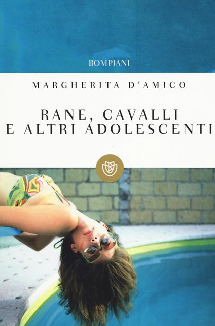 Rane, cavalli e altri adolescenti - Margherita D'Amico - copertina
