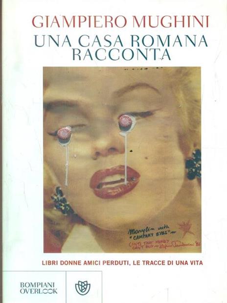 Una casa romana racconta. Libri donne amici perduti, le tracce di una vita - Giampiero Mughini - 4