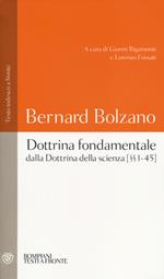 Dottrina fondamentale dalla «Dottrina della scienza». Capitoli (1-45). Testo tedesco a fronte