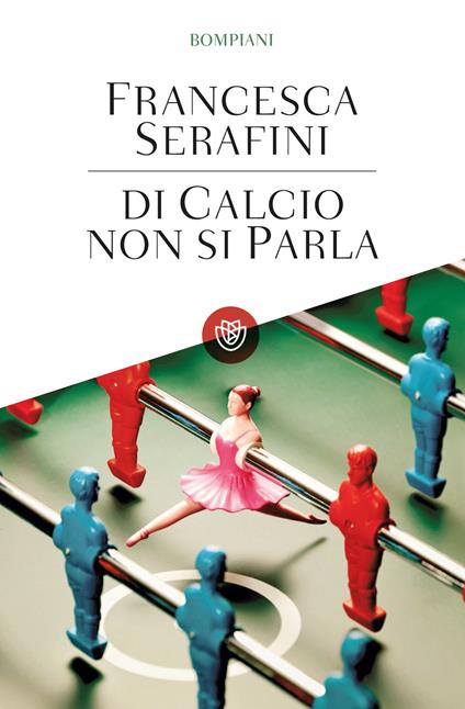 Di calcio non si parla - Francesca Serafini - copertina