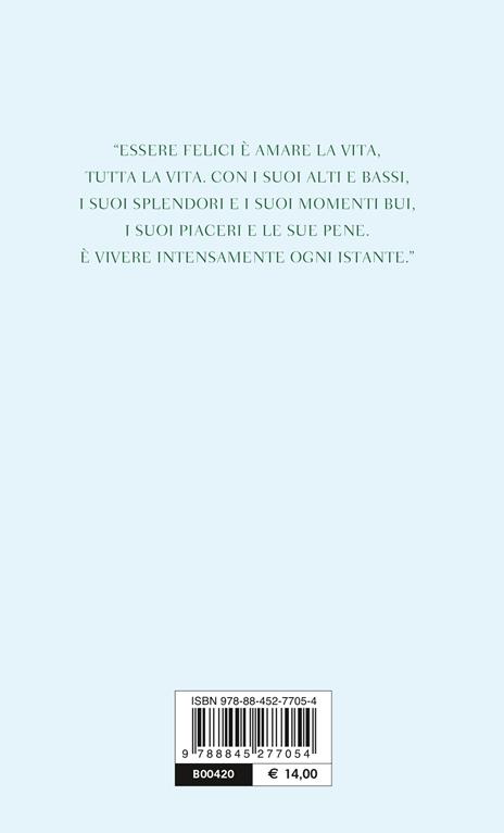 La felicità. Un viaggio filosofico - Frédéric Lenoir - 2