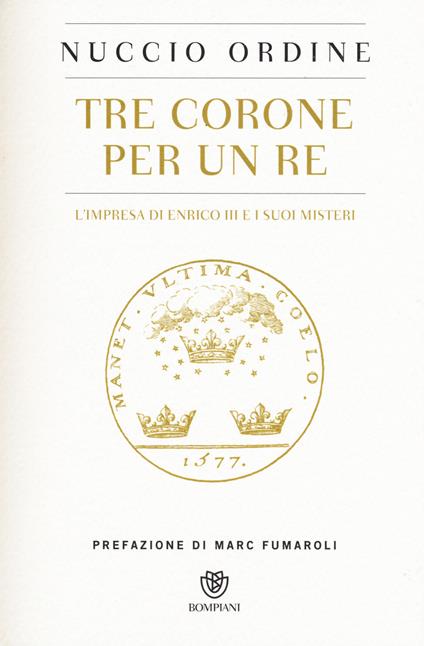 Tre corone per un re. L'impresa di Enrico III e i suoi misteri - Nuccio Ordine - copertina