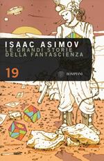 Le grandi storie della fantascienza. Vol. 19
