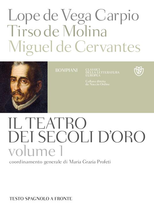 Il teatro dei secoli d'oro. Testo spagnolo a fronte. Vol. 1 - Lope de Vega,Tirso de Molina,Miguel de Cervantes - copertina