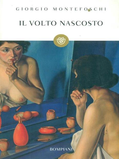 Il volto nascosto - Giorgio Montefoschi - 2