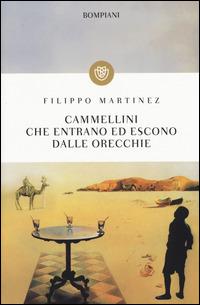 Cammellini che entrano ed escono dalle orecchie - Filippo Martinez - copertina