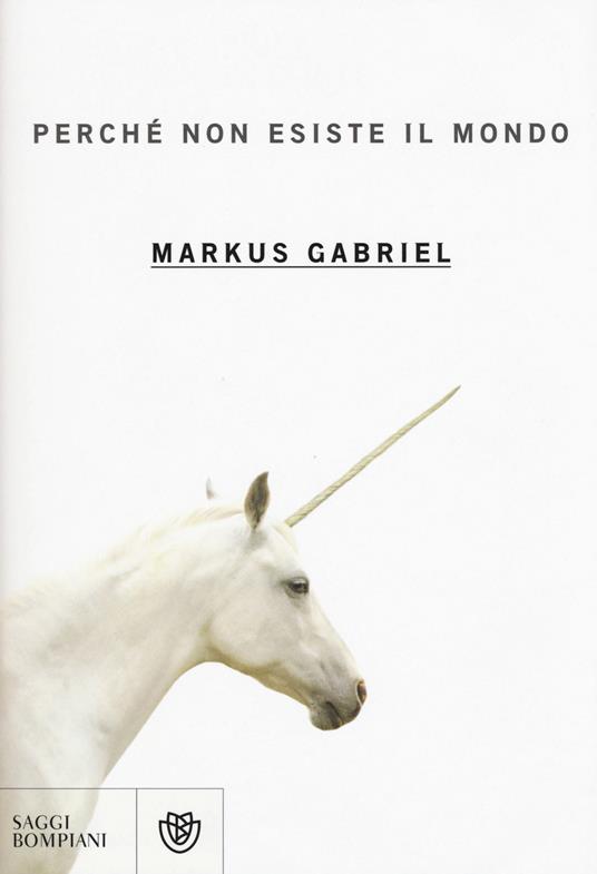 Perché non esiste il mondo - Markus Gabriel - copertina