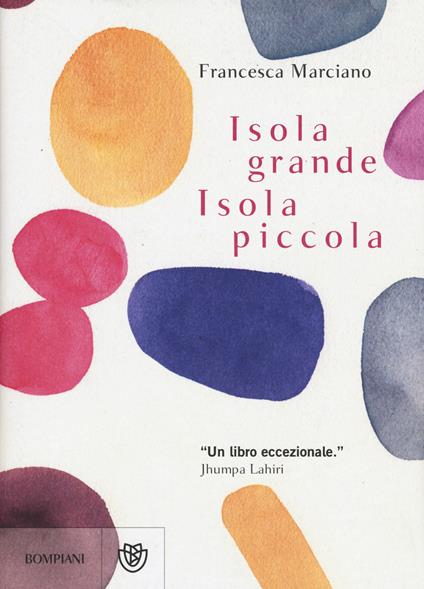 Isola grande, isola piccola - Francesca Marciano - copertina