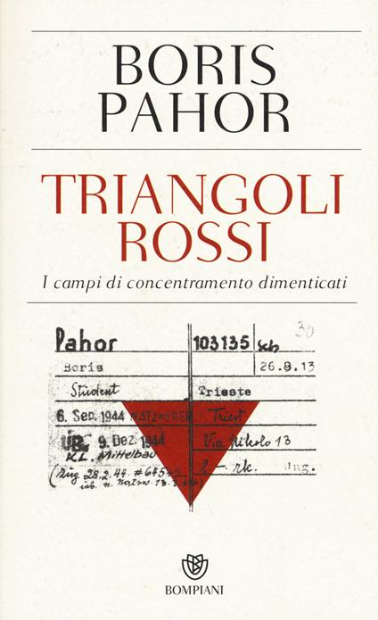 Triangoli rossi. I campi di concentramento dimenticati - Boris Pahor - copertina