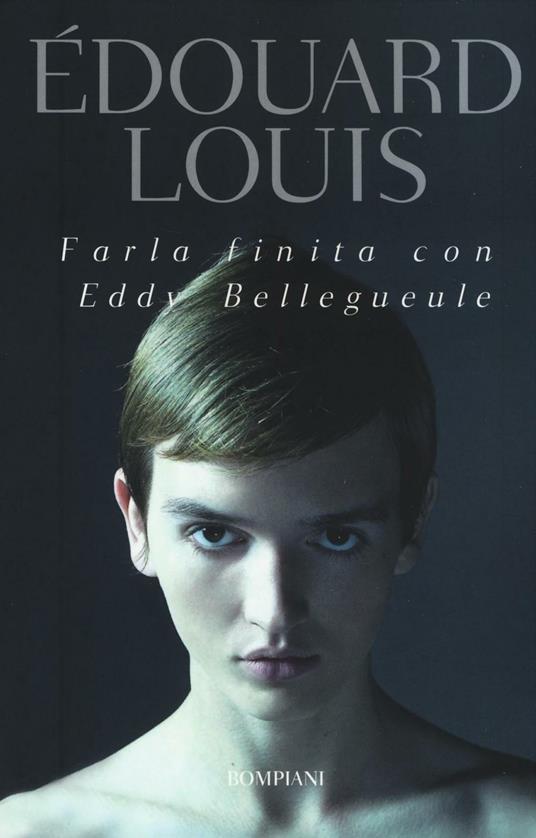 Farla finita con Eddy Bellegueule - Édouard Louis - copertina