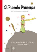 Il Piccolo Principe. Il grande libro pop-up. Ediz. integrale