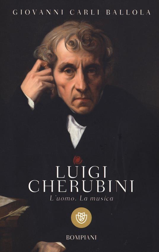 Luigi Cherubini. L'uomo. La musica - Giovanni Carli Ballola - copertina