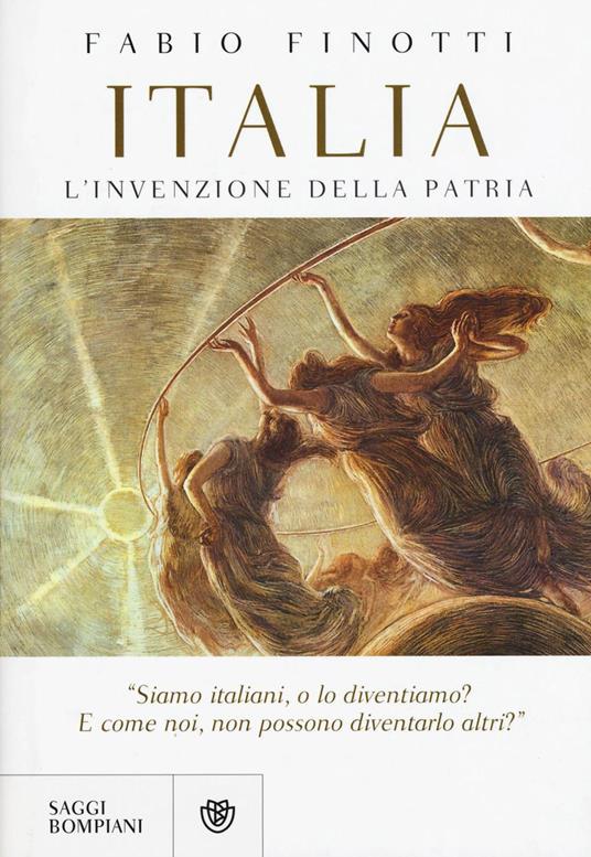 Italia. L'invenzione della patria - Fabio Finotti - copertina