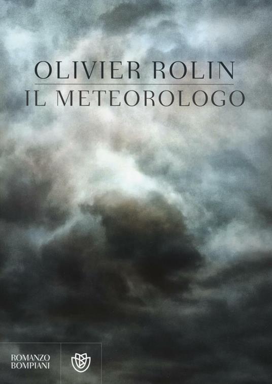 Il meteorologo - Olivier Rolin - copertina