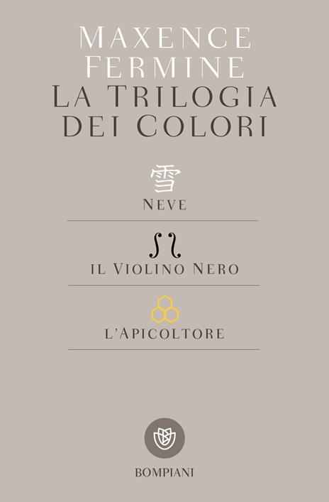 La trilogia dei colori: Neve-Il violino nero-L'apicoltore - Maxence Fermine - copertina