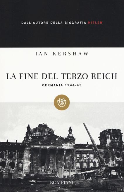 La fine del Terzo Reich. Germania 1944-45 - Ian Kershaw - copertina