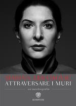 Attraversare i muri. Un'autobiografia