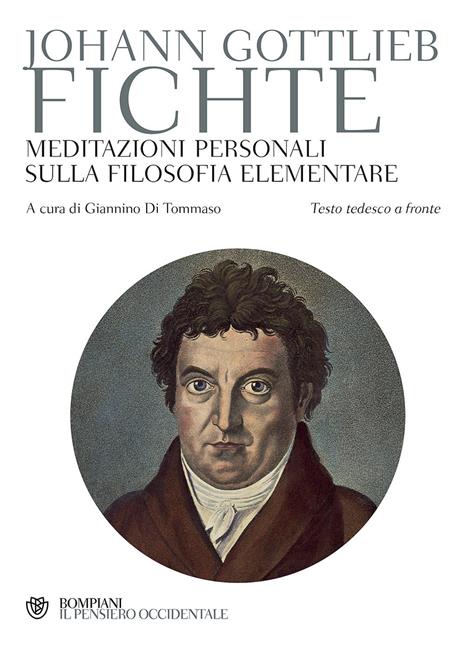 Meditazioni personali sulla filosofia elementare. Testo tedesco a fronte - J. Gottlieb Fichte - copertina