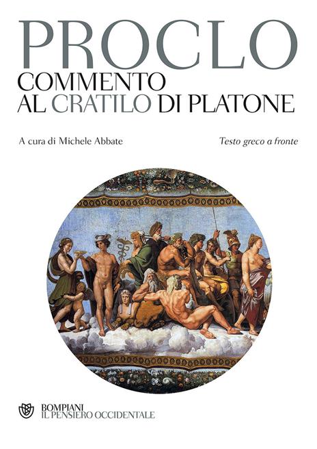 Commento al «Cratilo» di Platone. Testo greco a fronte - Proclo - copertina