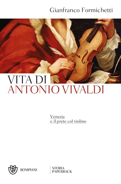 Venezia e il prete col violino. Vita di Antonio Vivaldi - Gianfranco Formichetti - copertina