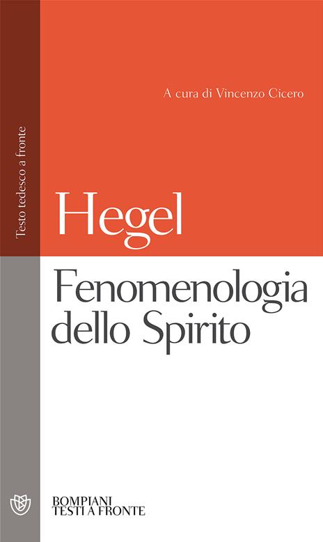 Fenomenologia dello spirito. Testo tedesco a fronte - Friedrich Hegel - copertina