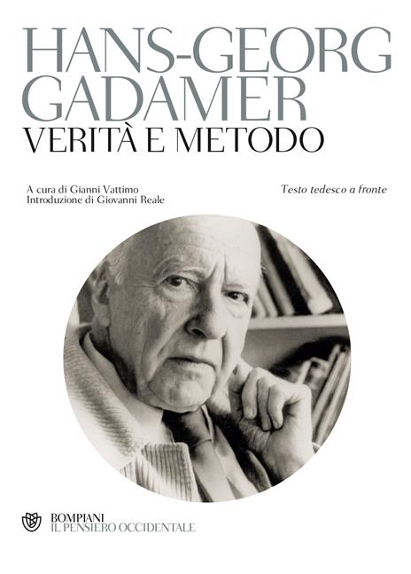 Verità e metodo. Testo tedesco a fronte - Hans Georg Gadamer - copertina