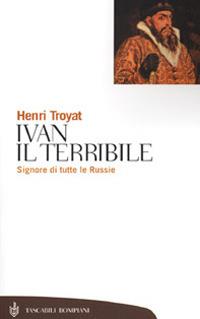 Ivan il Terribile - Henri Troyat - copertina