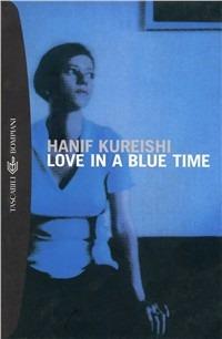 Love in a blue time - Hanif Kureishi - copertina