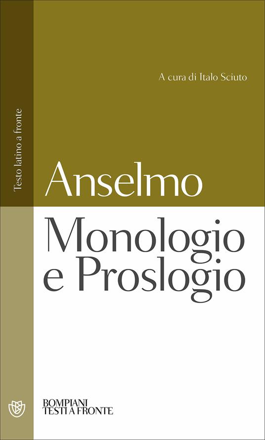 Monologio e Proslogio. Testo latino a fronte - Anselmo d'Aosta (sant') - copertina