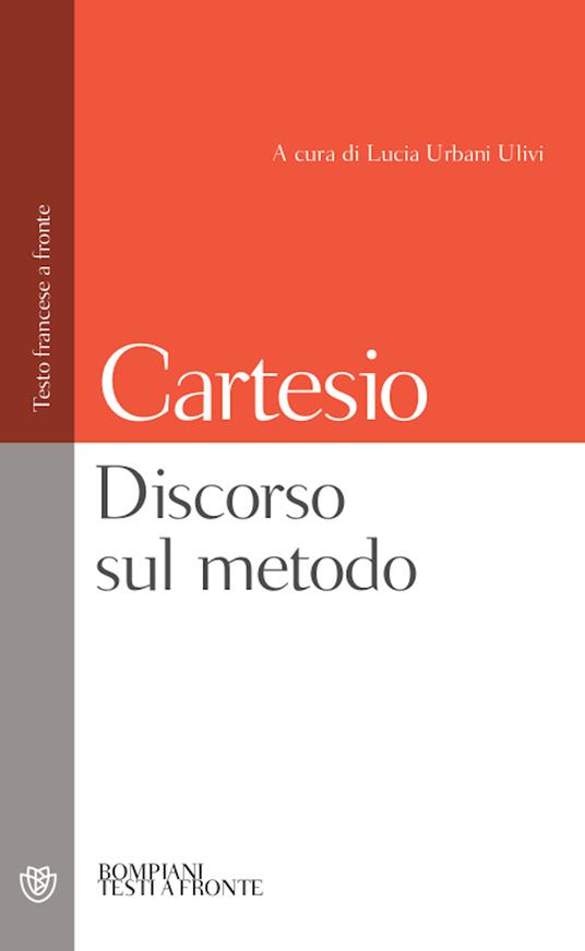 Discorso sul metodo. Testo francese a fronte - Renato Cartesio - copertina