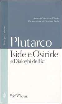 Iside e Osiride e Dialoghi delfici. Testo greco a fronte - Plutarco - copertina